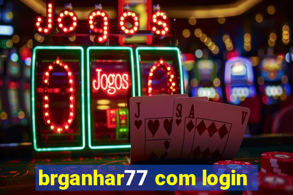 brganhar77 com login